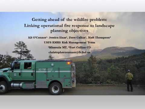 Getting ahead of the wildfire problem: Linking operational response to planning objectives