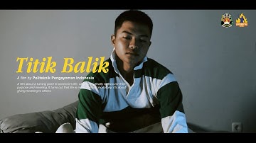 “TITIK BALIK” - POLITEKNIK PENGAYOMAN INDONESIA - Juara 1 - Lomba Video Kreatif PORSIMAPTAR XXV