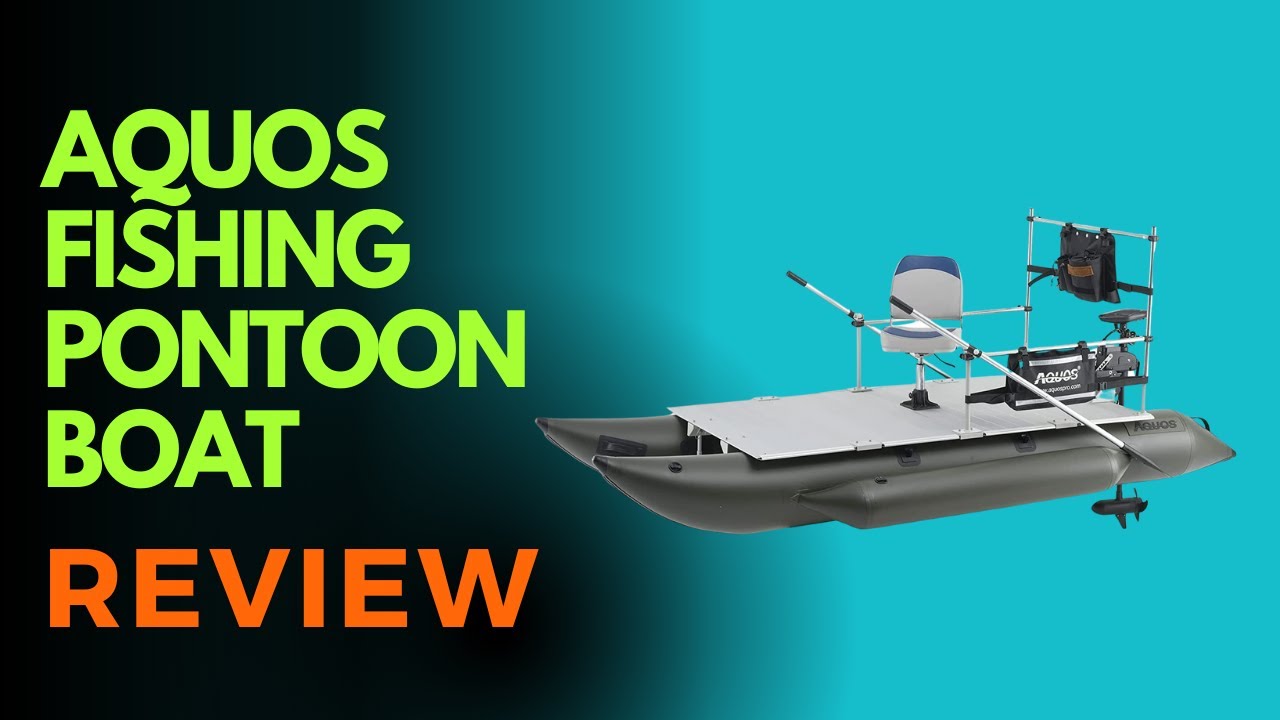 AQUOS Fishing Pontoon Boat Review
