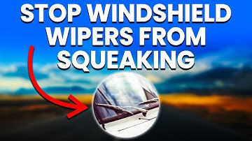 Windshield Wipers Squeak: Easily Stop Windshield Wipers From Squeaking