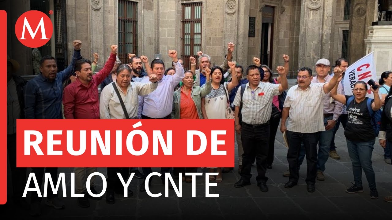 AMLO se reúne con dirigentes de la CNTE en Palacio Nacional - YouTube