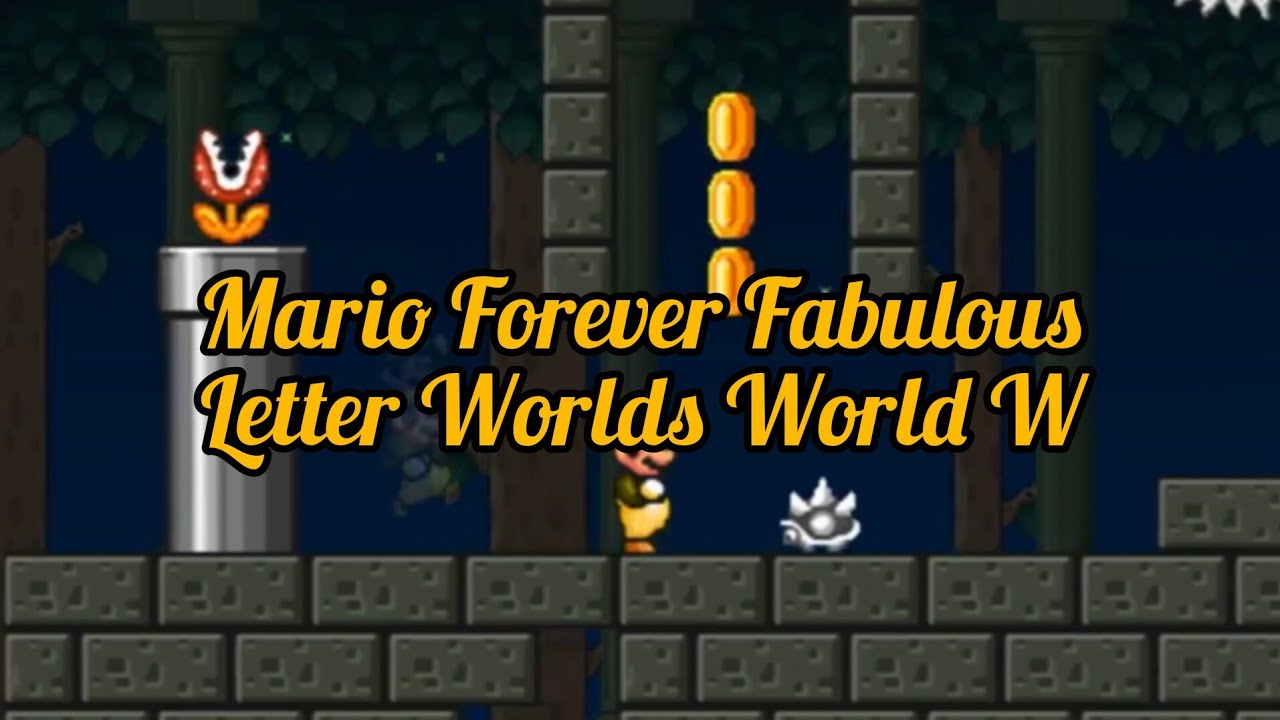 Mario Forever Fabulous Letter Worlds Series World W