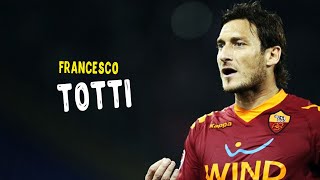 Francesco Totti • Roma Legend