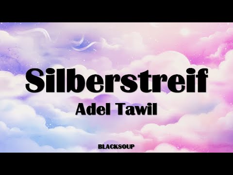 Adel Tawil - Silberstreif Lyrics
