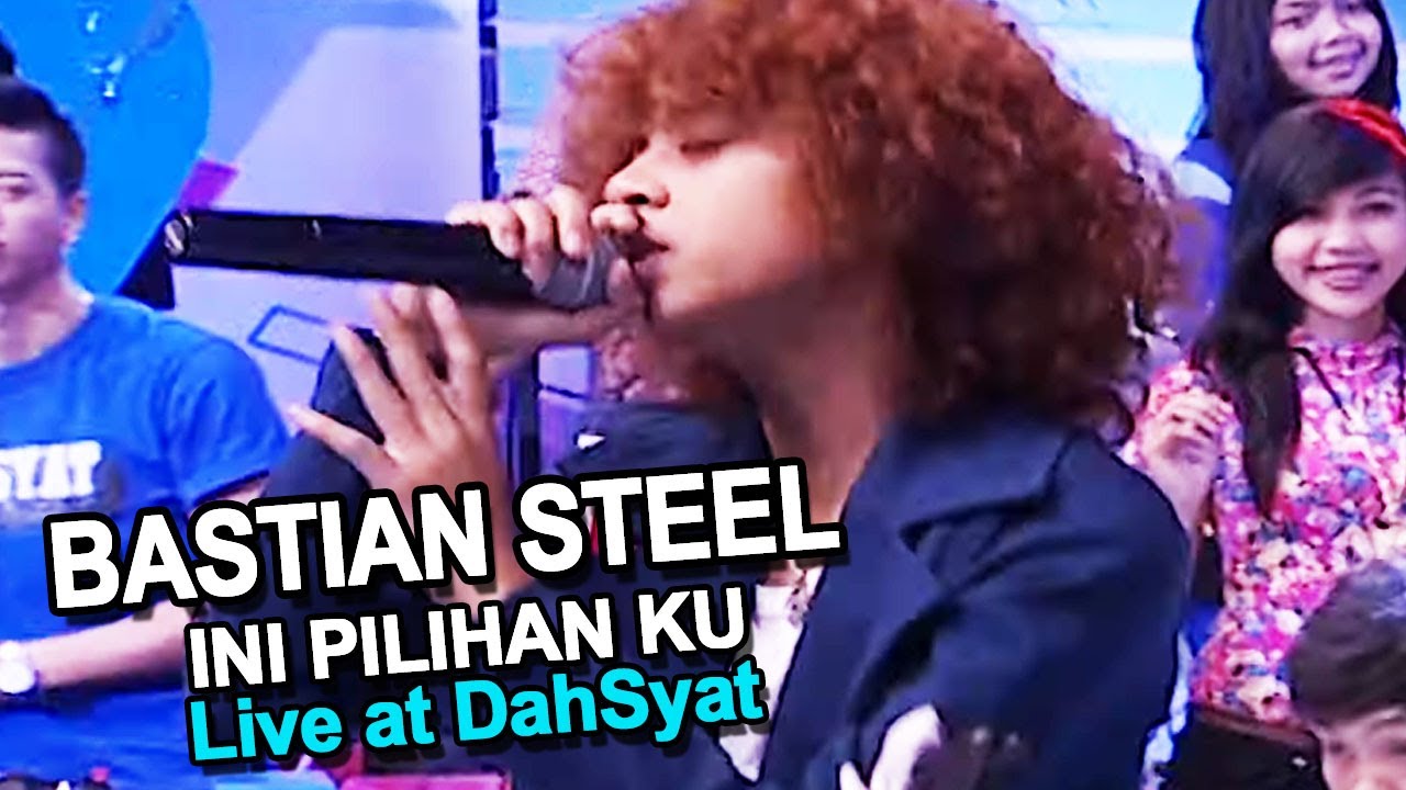 Bastian Steel   Ini Pilihan Ku Live at DahSyat