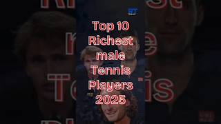 Top 10 Richest Male Tennis Players 2025! 🌍🎾