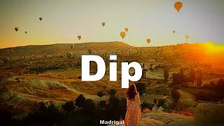 Madrigal - Dip (sözleri - lyrics)