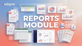 Edspire - Reports Module Tutorial