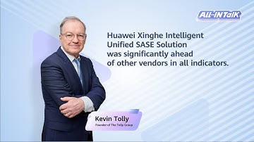 Huawei Xinghe SASE Beats Rivals – Kevin Tolly on All in Talk