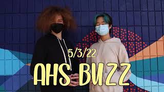AHS BUZZ: 5/3/22
