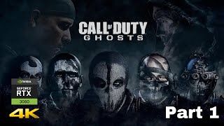 CALL OF DUTY GHOSTS PART 1 WALKTHROUGH | 4K ULTRA HD PC SETTINGS GAMEPLAY | RTX IS ON | DOCU GAMERS