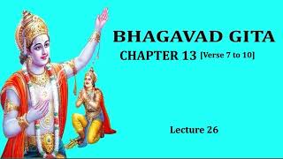 Bhagavad Gita - Chapter 13[Verse 7 & 10](in English) |Lecture 01| #bhagavadgita #vedantastudents