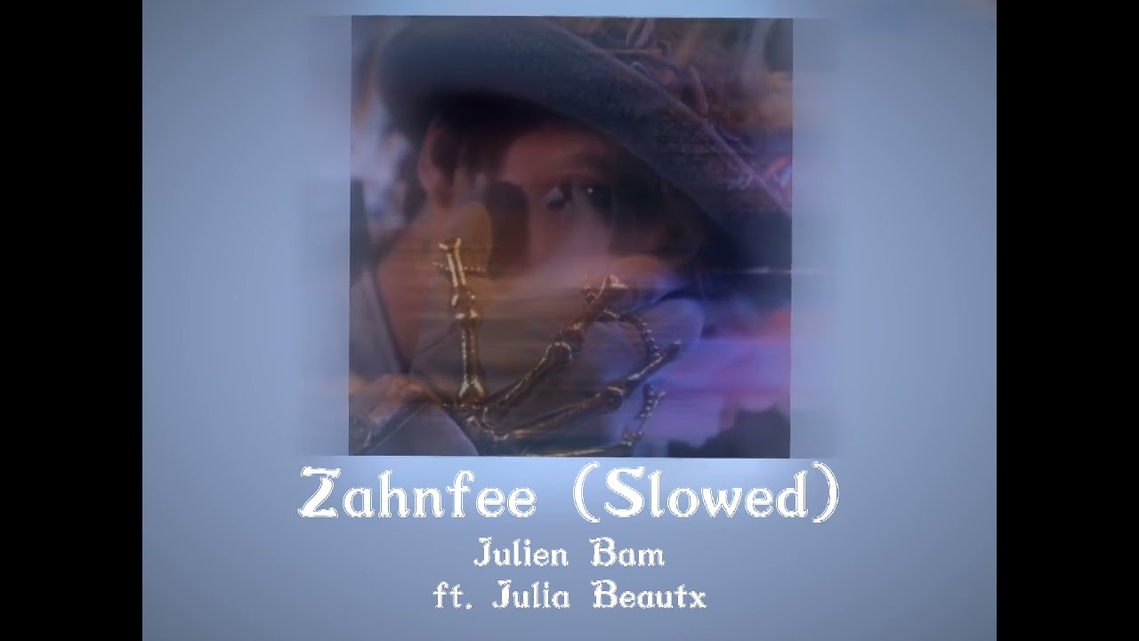 Zahnfee (slowed + reverbed) by @julienbam ft. @JuliaBeautx