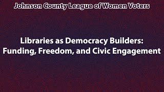 Libraries as Democracy Builders: Funding, Freedom, and Civic Engagement | League of Women Voters