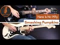 Here Is No Why - Smashing Pumpkins - Guitar Cover (Tab video on Patreon)