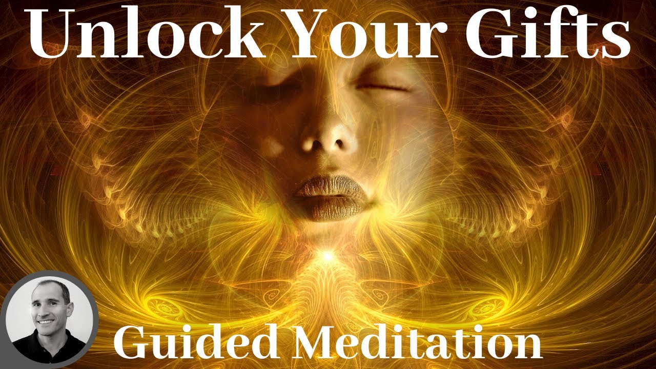 Unlock Your GIFTS ★ Guided Meditation - Share your Beautiful Soul with the World