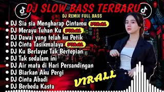 DJ SLOW BASS REMIX | DJ SIA SIA MENGHARAP CINTAMU | DJ MERAYU TUHAN KU | FULL ALBUM