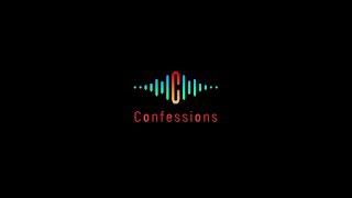 Celebrity Serie - CONFESSIONS- Episode 1 Wealth