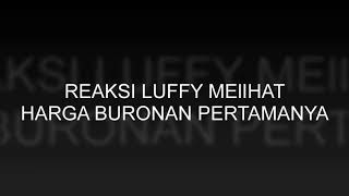 Suka Ketawa Nya Luffy 