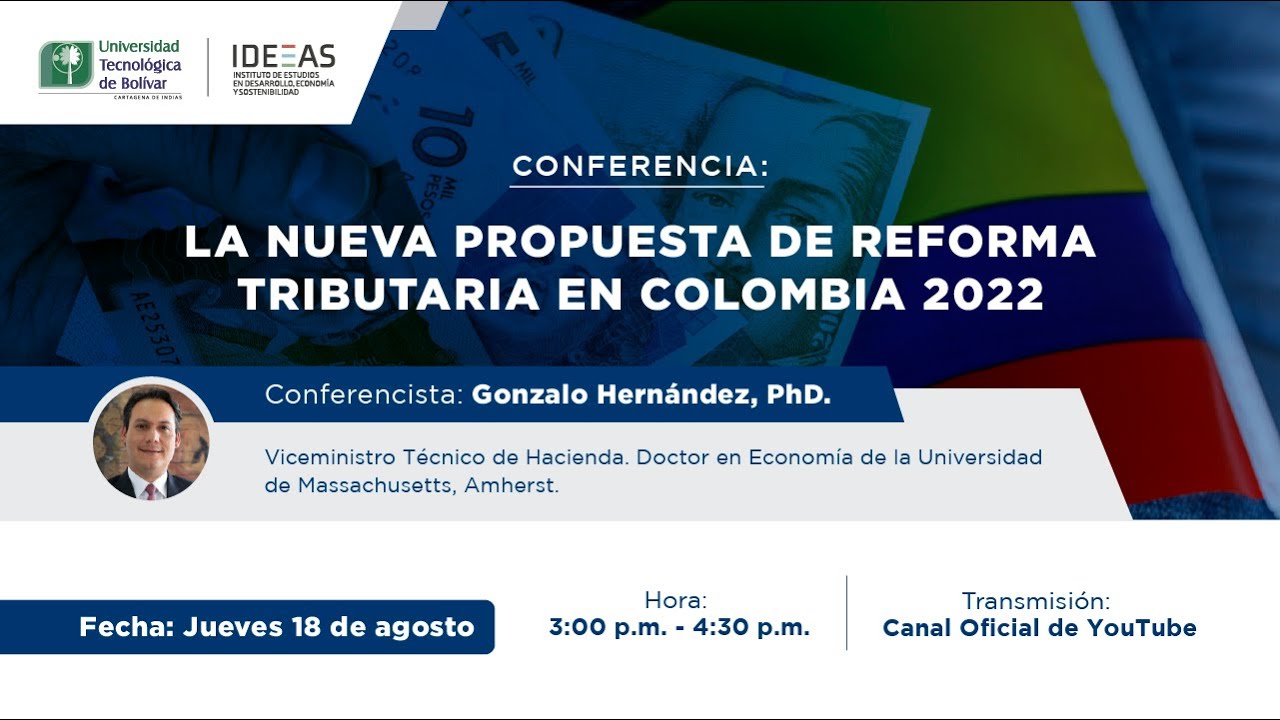 La nueva propuesta de reforma tributaria en Colombia 2022. - YouTube
