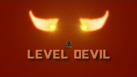 Level Devil - Not A Troll Game Full Gameplay