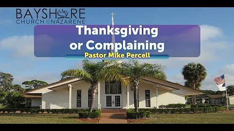 10.31.2021 | Thanksgiving or Complaining | Bayshor...
