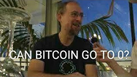 Adam Back - Can Bitcoin go to Zero??