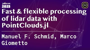 Fast & flexible processing of lidar data with PointClouds.jl | F. Schmid, Giometto