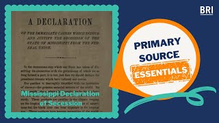Mississippi Declaration of Secession | Primary Source Essentials @BillofRightsInstituteVideos
