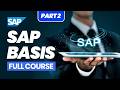 SAP BASIS Full Course | Part 2 | Learn SAP Administration &amp; System Management