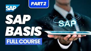 SAP BASIS Full Course | Part 2 | Learn SAP Administration & System Management