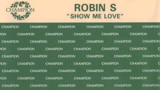 Robin S - Show Me Love [Nick Nice Eagle Mix]