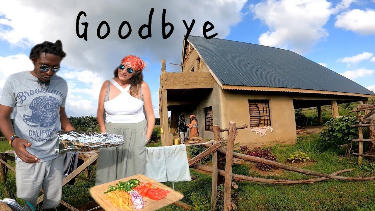 She Left Africa After 1 year of Offgrid living. Saying Goodbye