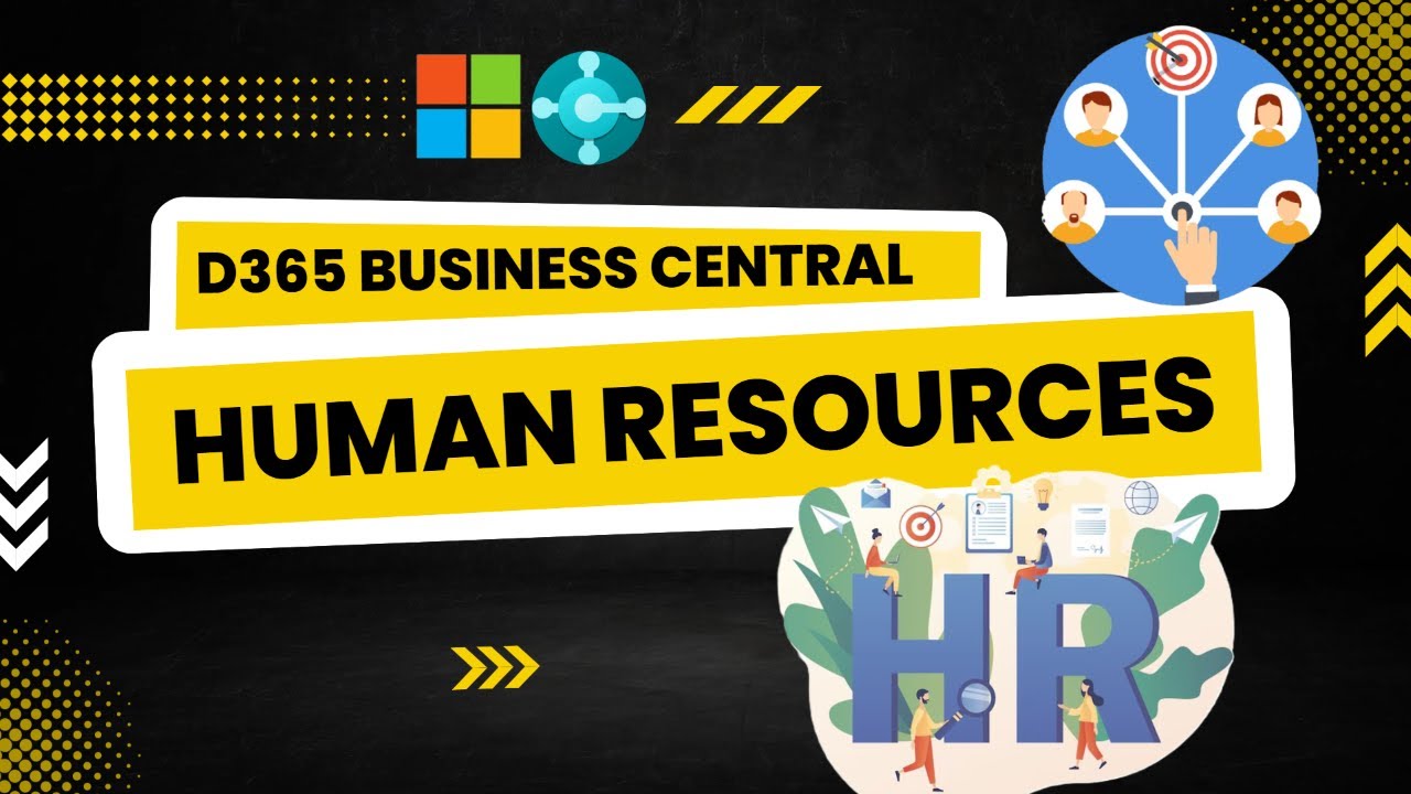 Manage Human Resources in Dynamics 365 Business Central | Session - 67