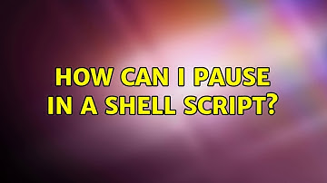 How can I pause in a shell script? (2 Solutions!!)