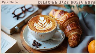 Relaxing Jazz Music with Piano Jazz Music & Bossa Nova🎼Jazz Relaxing Music | Coffee Shop Music