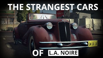 The Strangest Cars of L.A. Noire