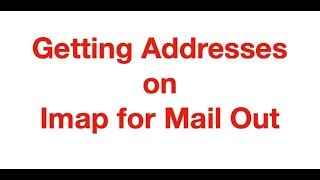 Getting Addresses  on  Imap for Mail Out