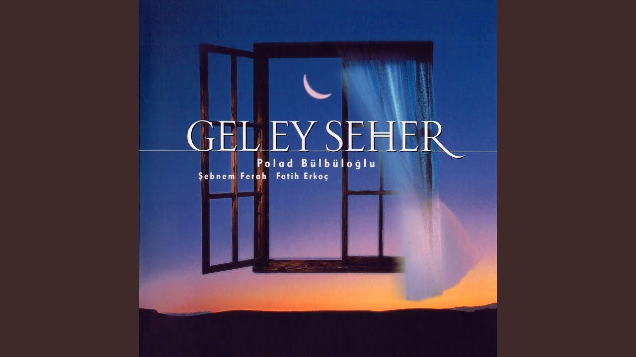 Gel Ey Seher (1968) - Polad Bülbüloglu | Shazam