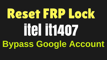 itel it1407 Reset FRP Lock | Bypass google Account