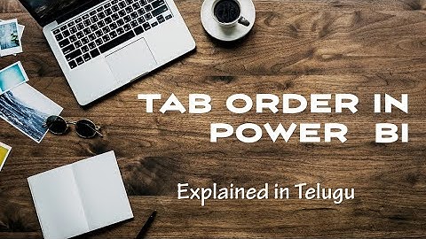 What is TAB Order in Power BI? | Explained in Telugu | Power BI Telugu Tutorials