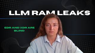 Why EDR and XDR Are Blind to LLM RAM Leaks (And What Actually Works)