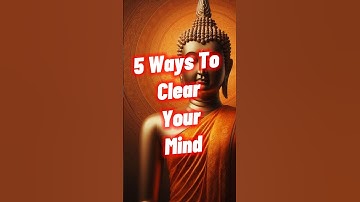 5 Powerful Lessons To Clear Your Mind