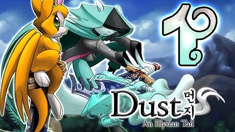 Dust: An Elysian Tail Walkthrough Part 1 (PS4, Xbox 360, PC) No Commentary