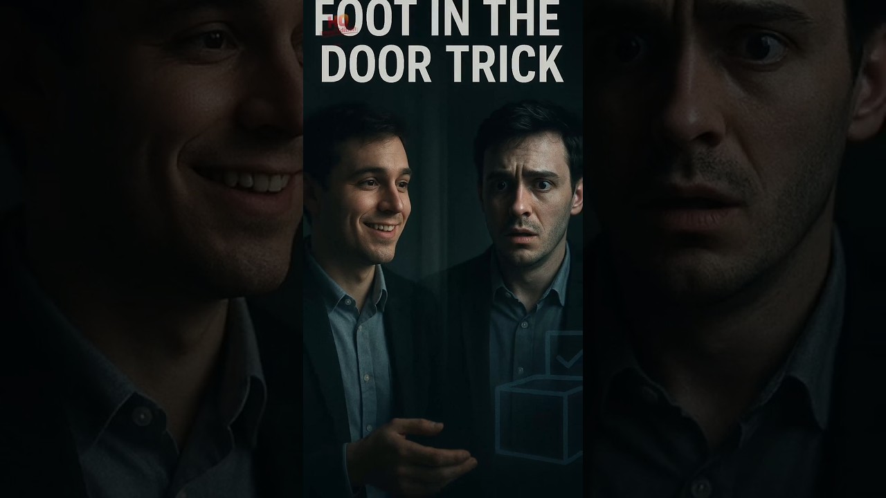 “Foot-in-the-Door Technique Explained in 30 Seconds”