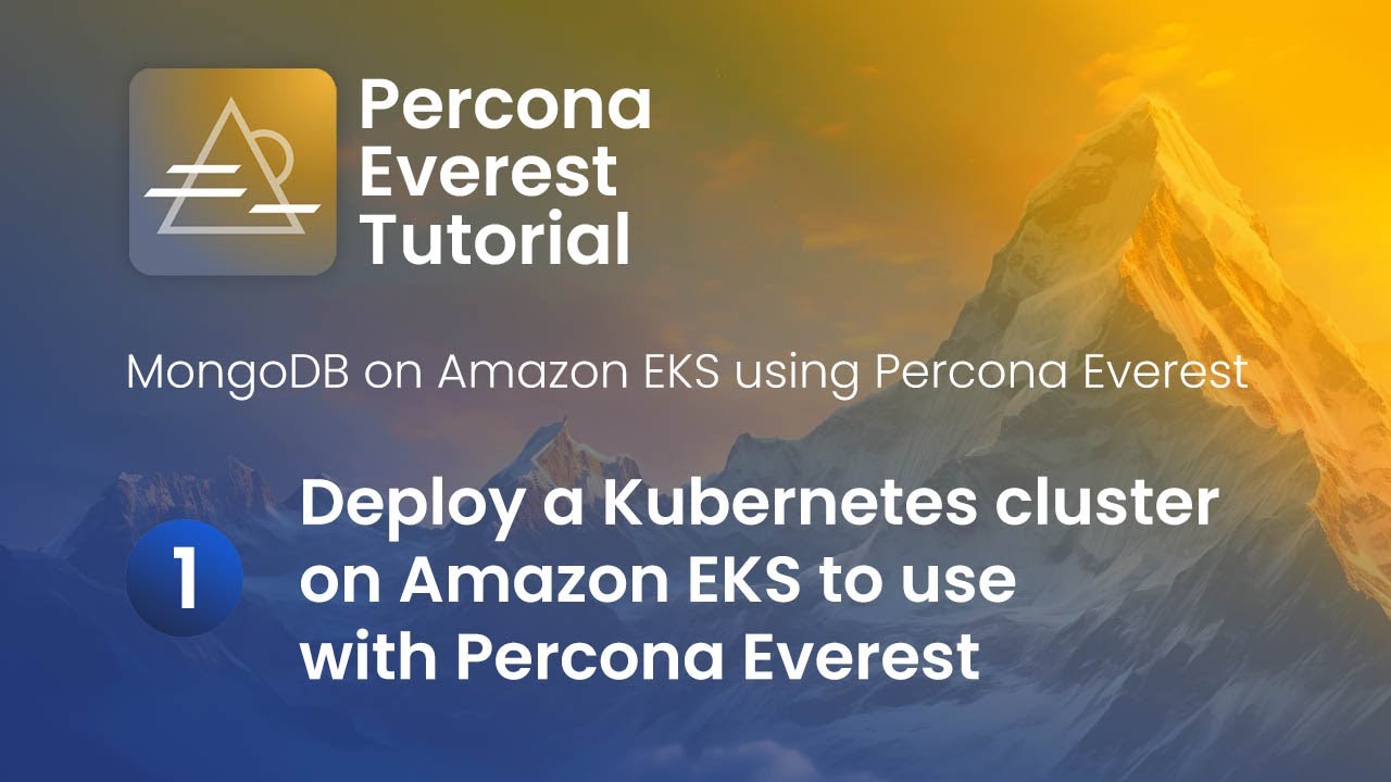 Deploy a Kubernetes cluster on Amazon EKS to use with Percona Everest ...