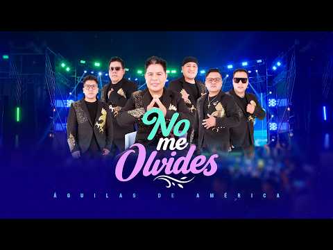 ♫ No Me Olvides - Águilas de América | Cumbia Romántica - Complejo Santa Rosa, Lima (En Vivo)