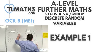 OCR MEI Statistics Minor F: Discrete Random Variables: 04 Example 1