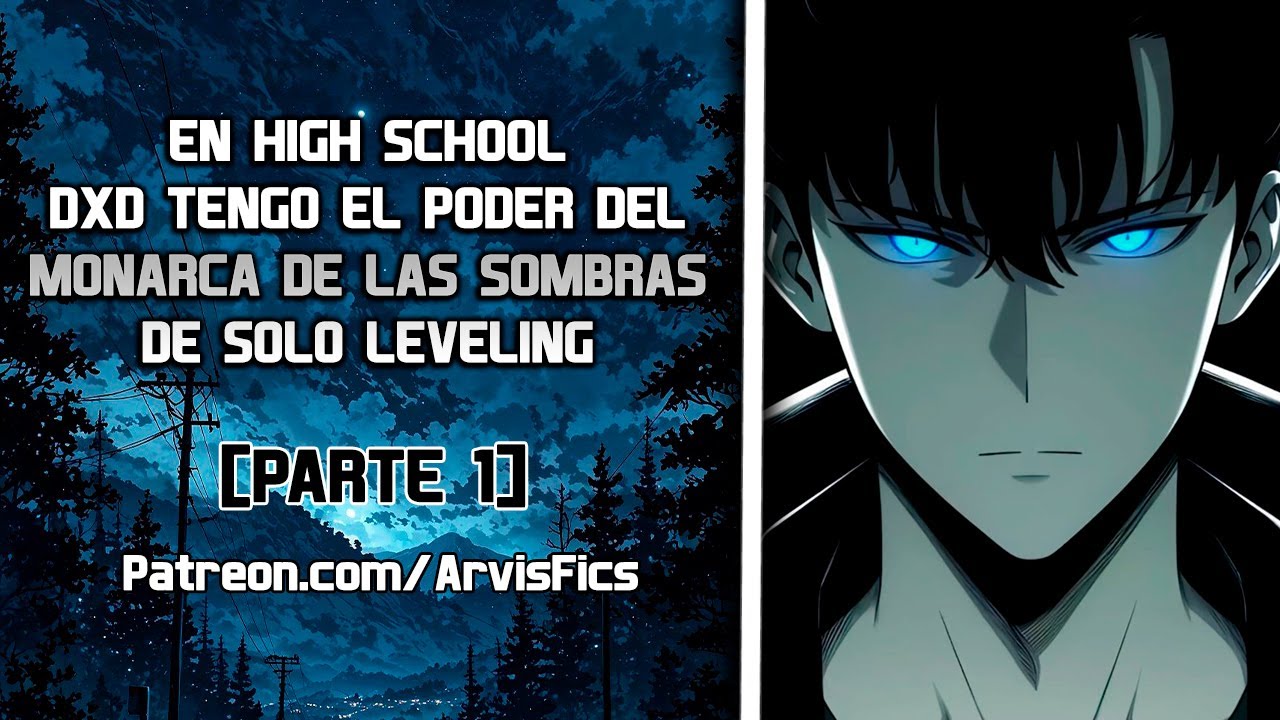 ¿Qué pasaría si en High School DxD tengo el poder del Monarca de las Sombras?