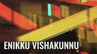 Enikku Vishakunnu
